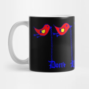 dont worry Mug